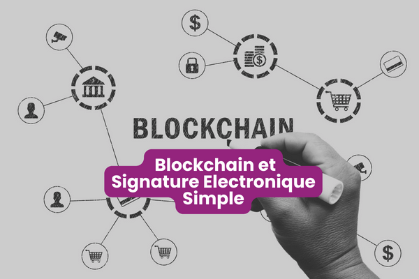 Blockchain et Signature Electronique Simple