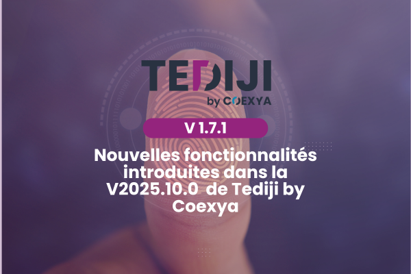 Visuel promotionnel de Tediji by Coexya présentant la version V1.7.1 et les nouvelles fonctionnalités de la mise à jour V2025.10.0.